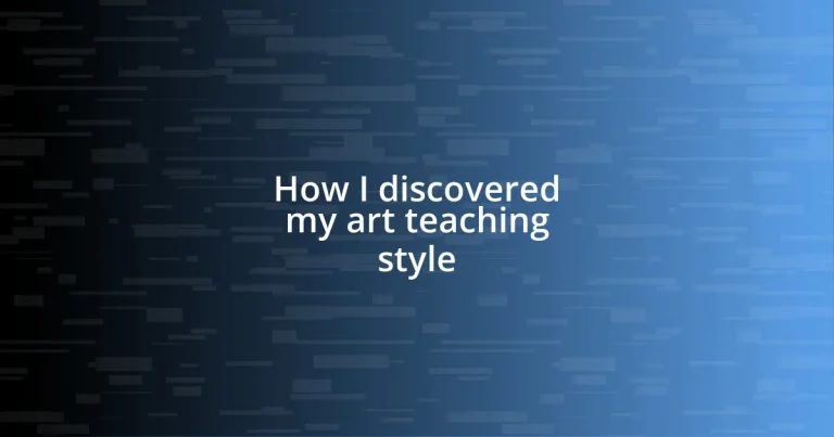 How I discovered my art teaching style