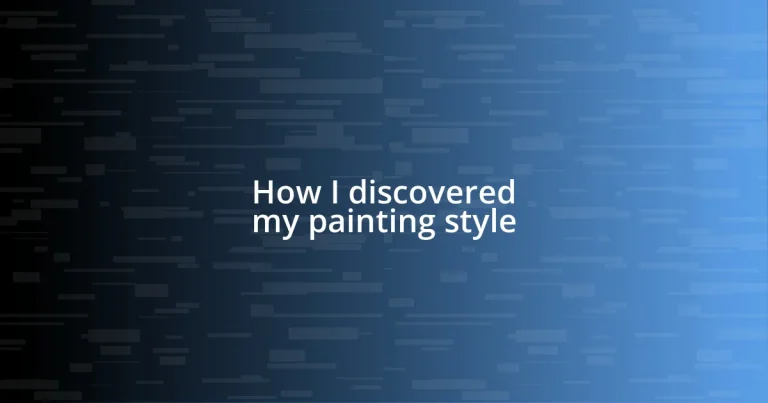 How I discovered my painting style