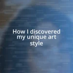 How I discovered my unique art style