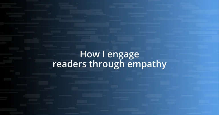 How I engage readers through empathy