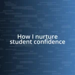 How I nurture student confidence