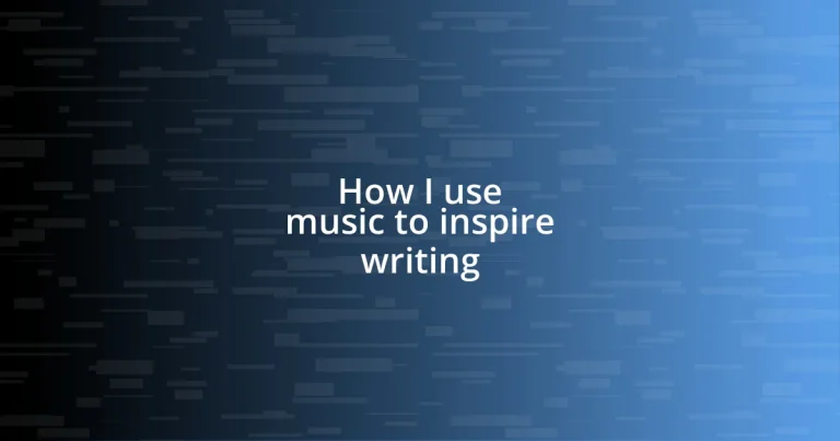 How I use music to inspire writing