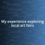 My experience exploring local art fairs