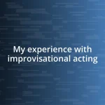 My experience with improvisational acting