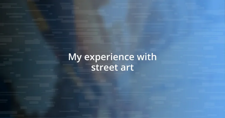 My experience with street art