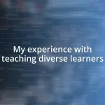 My experience with teaching diverse learners