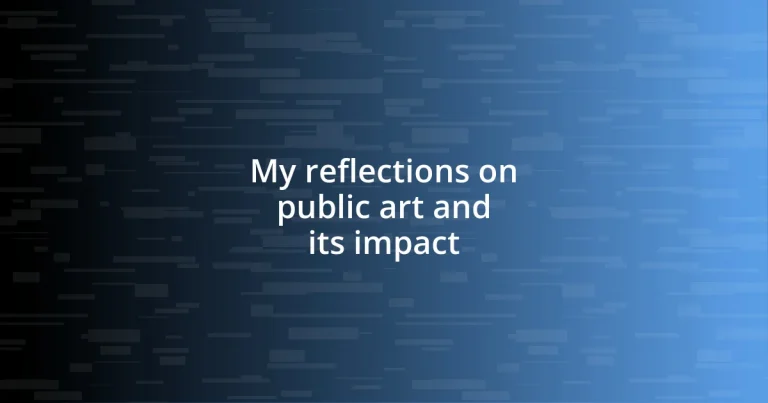 My reflections on public art and its impact