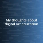 My thoughts about digital art education