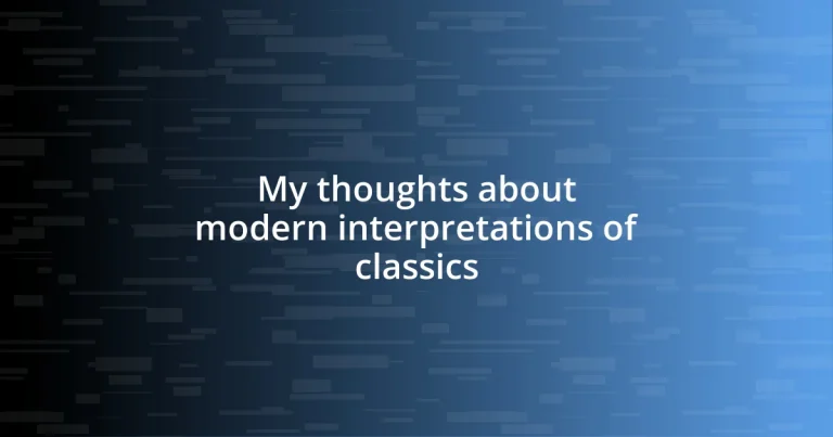 My thoughts about modern interpretations of classics