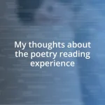 My thoughts about the poetry reading experience