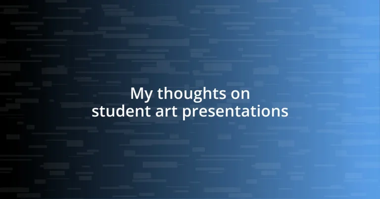 My thoughts on student art presentations