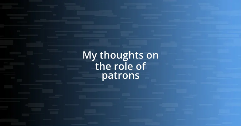 My thoughts on the role of patrons