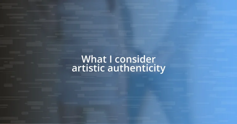 What I consider artistic authenticity