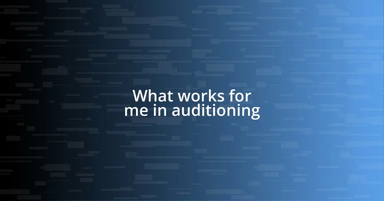 What works for me in auditioning