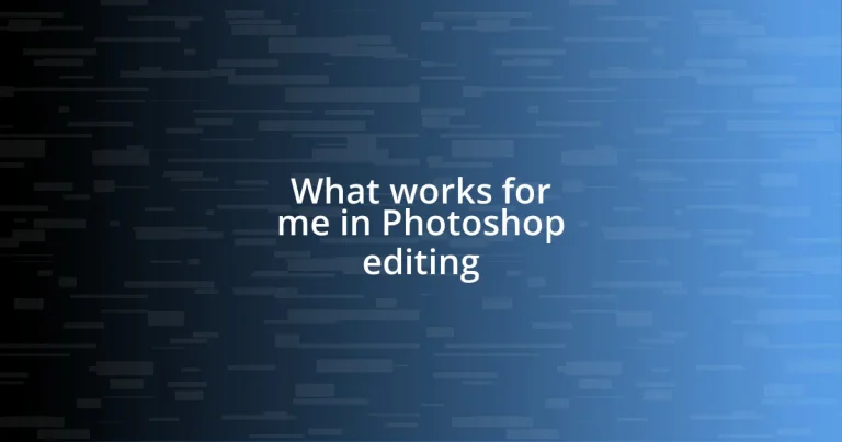 What works for me in Photoshop editing