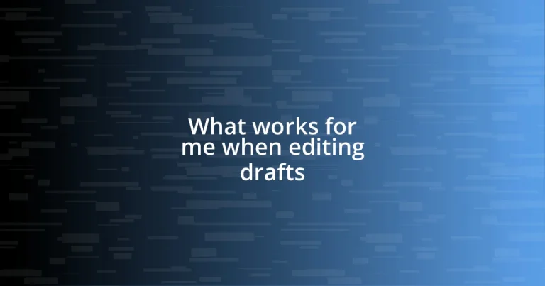 What works for me when editing drafts