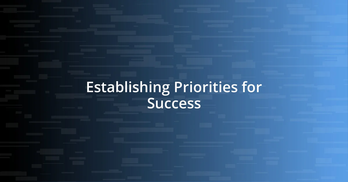 Establishing Priorities for Success