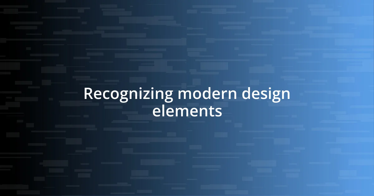 Recognizing modern design elements