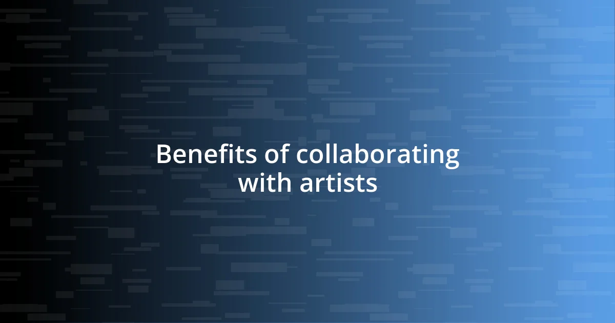 Benefits of collaborating with artists