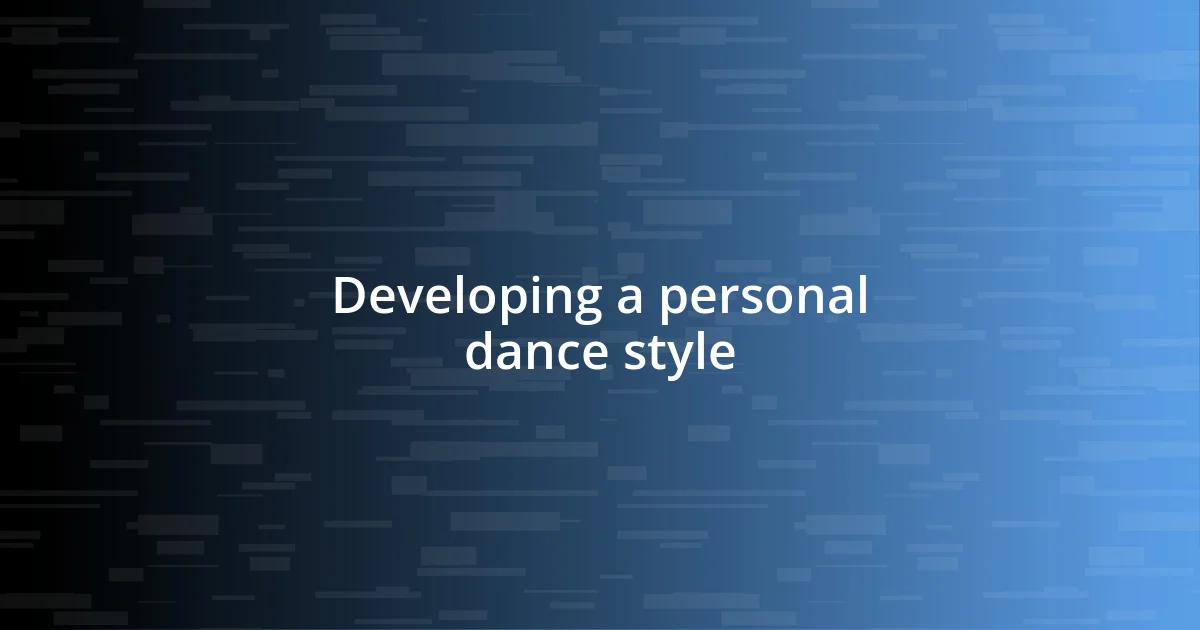 Developing a personal dance style