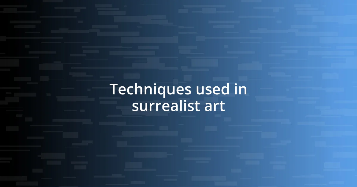 Techniques used in surrealist art