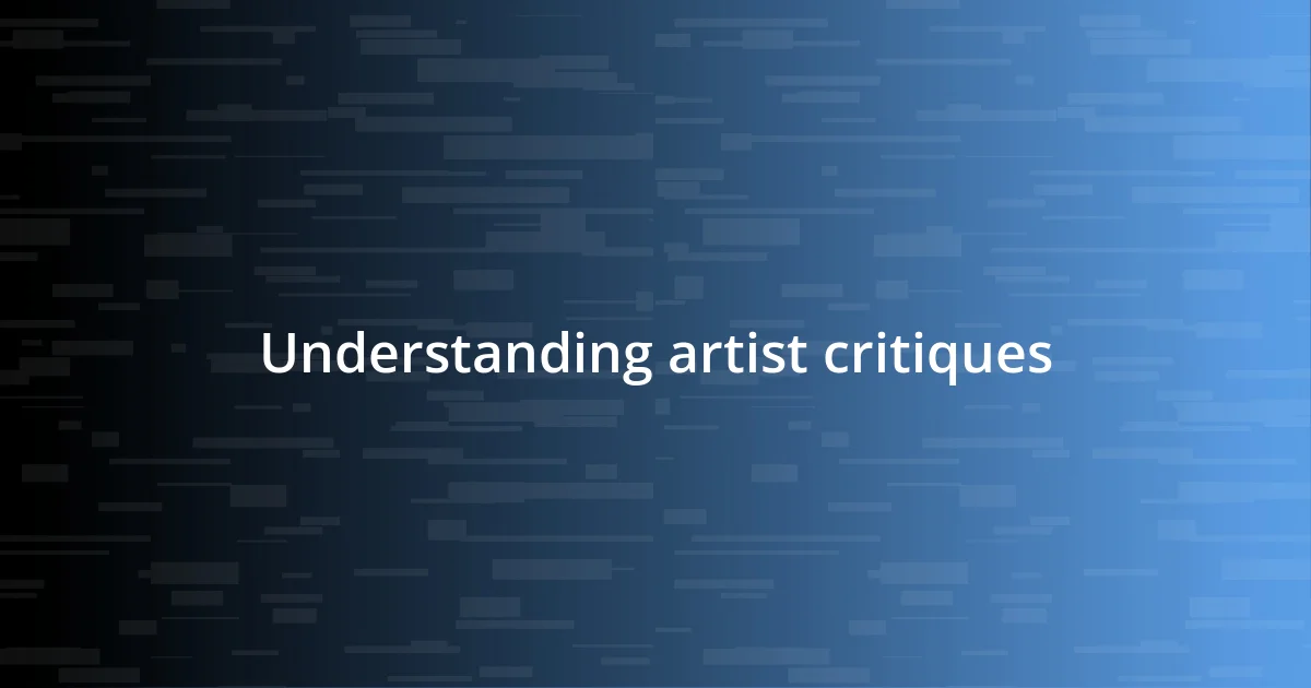 Understanding artist critiques