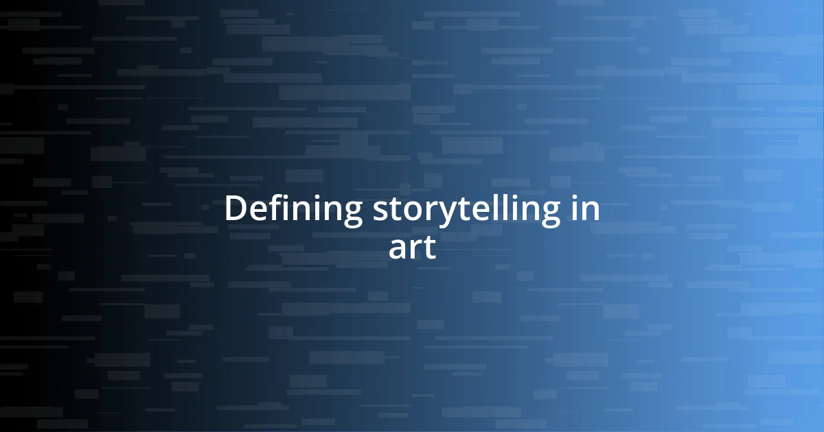 Defining storytelling in art