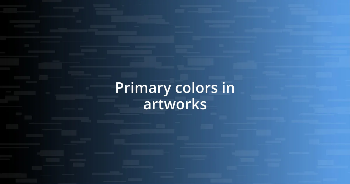 Primary colors in artworks