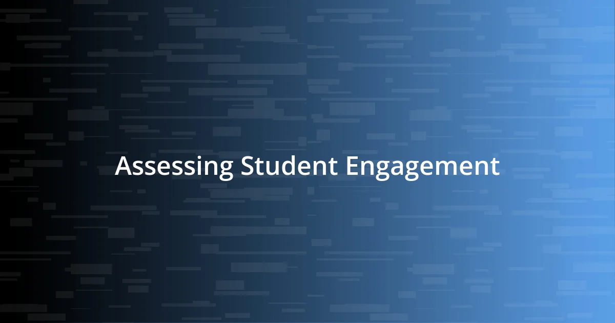 Assessing Student Engagement