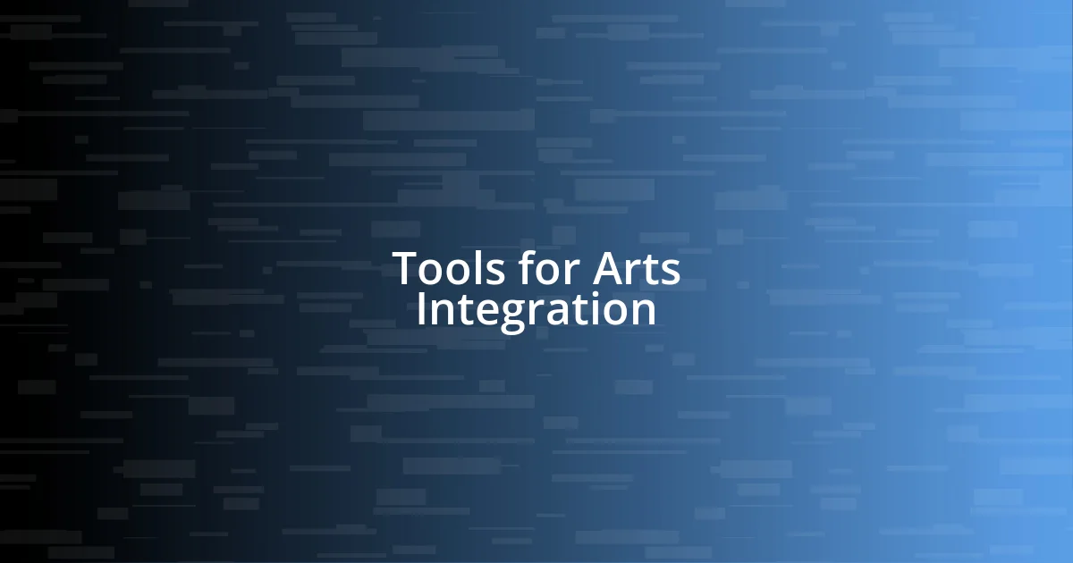 Tools for Arts Integration