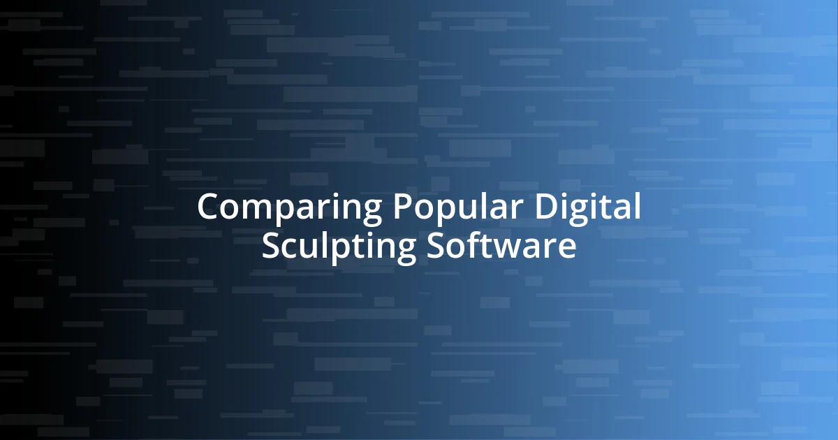 Comparing Popular Digital Sculpting Software