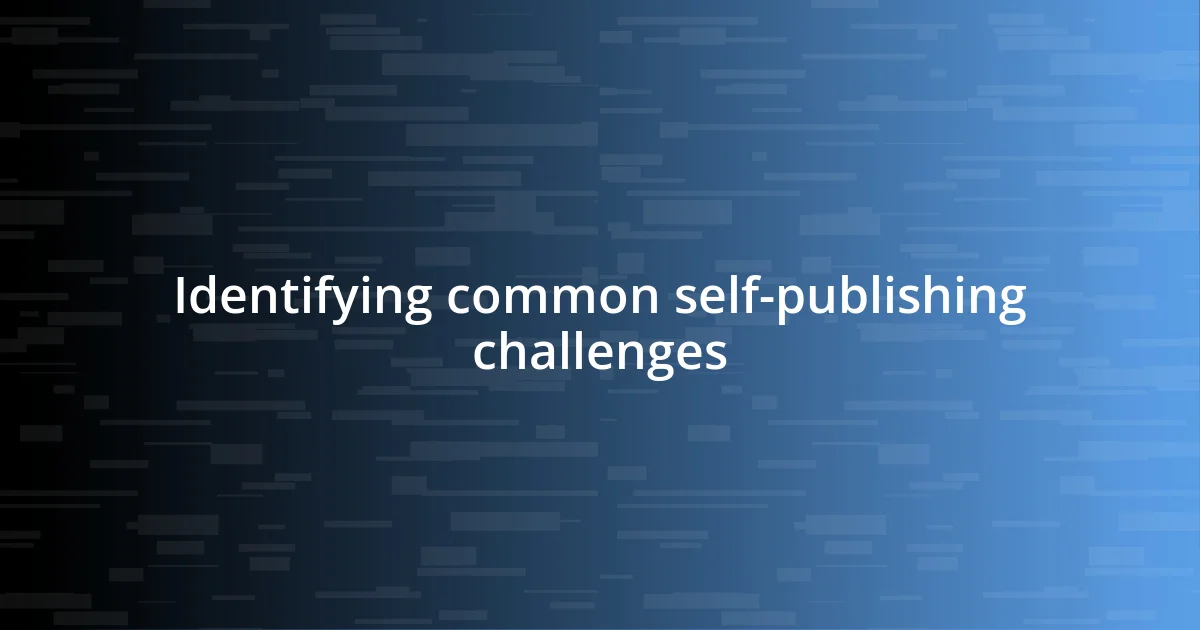 Identifying common self-publishing challenges