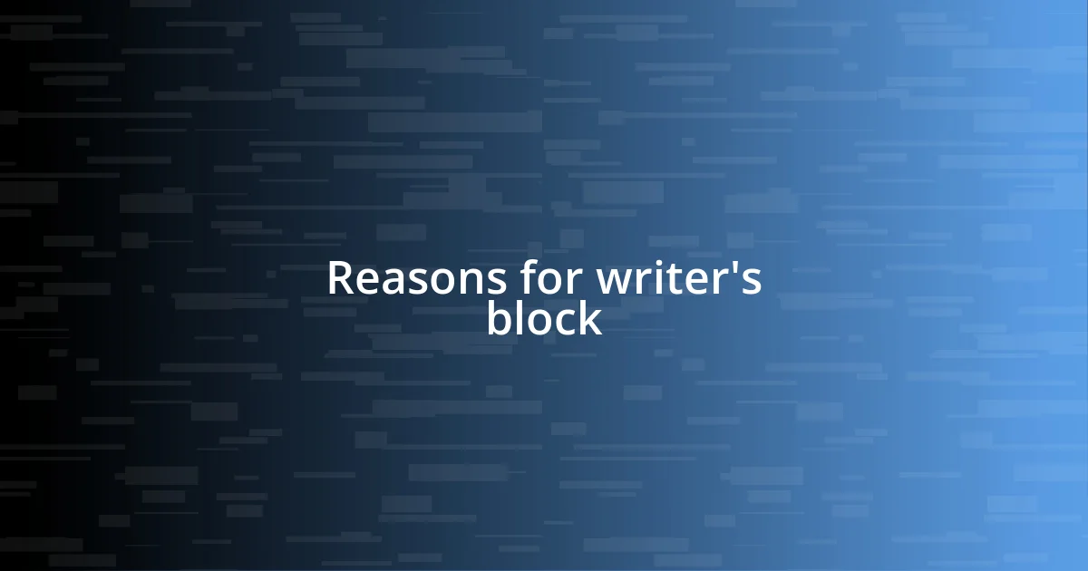 Reasons for writer