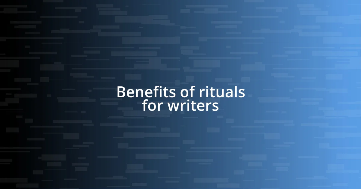 Benefits of rituals for writers