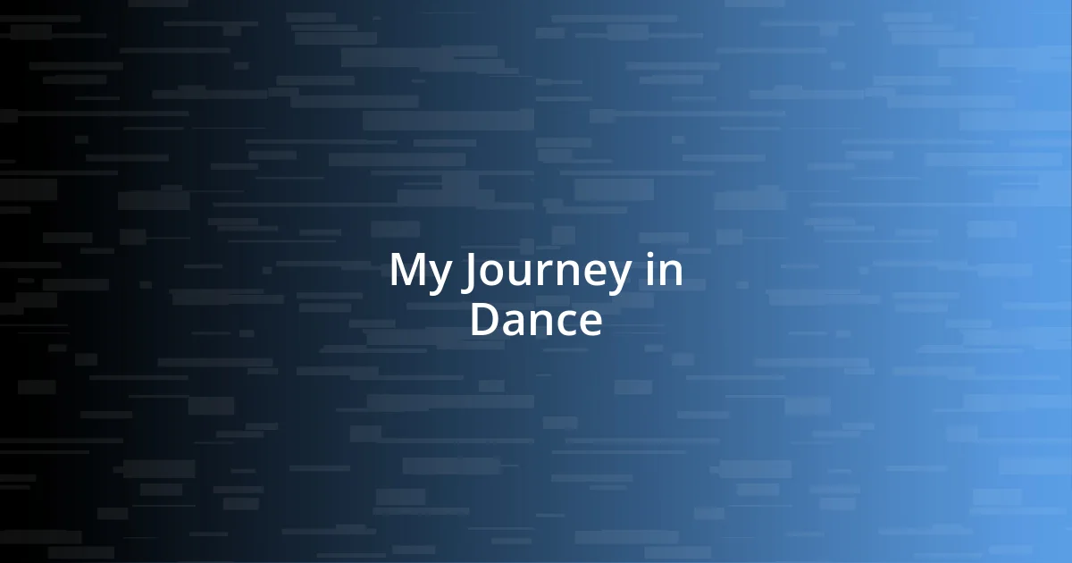 My Journey in Dance