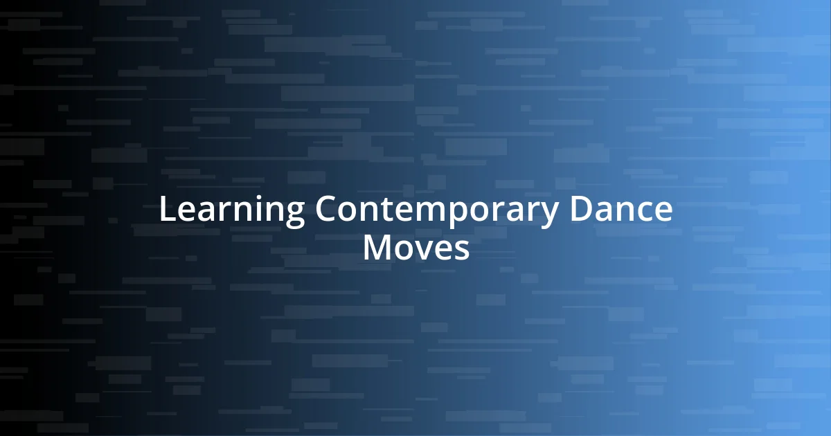 Learning Contemporary Dance Moves