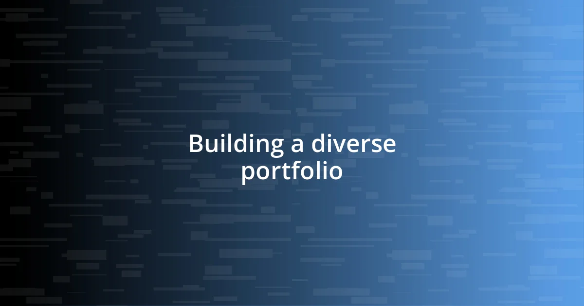 Building a diverse portfolio