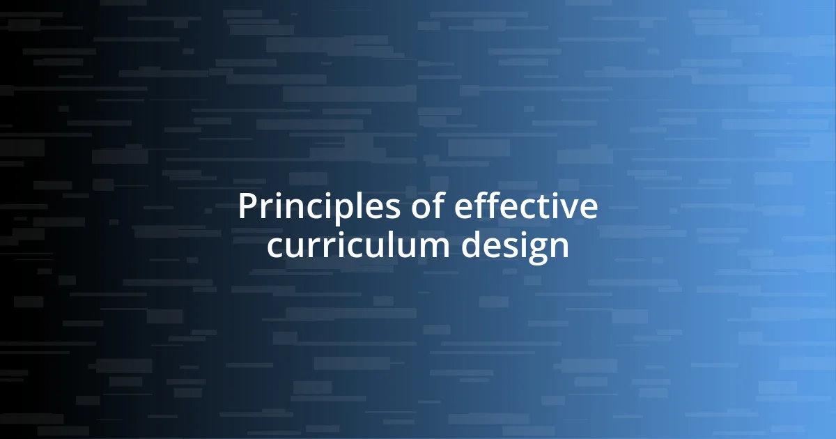 Principles of effective curriculum design