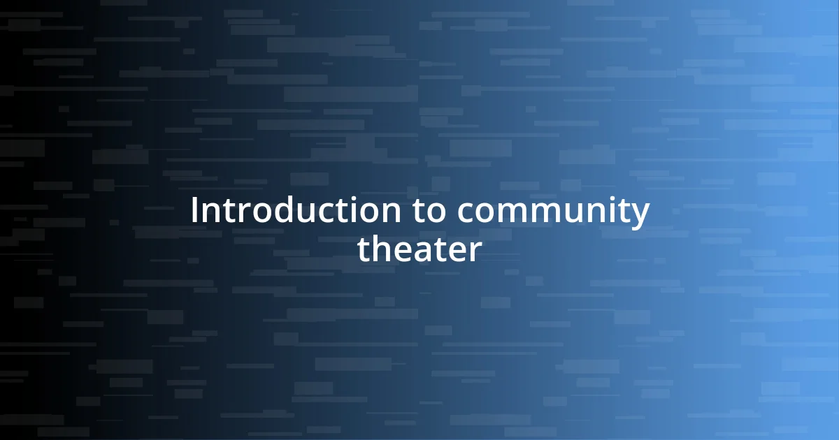 Introduction to community theater