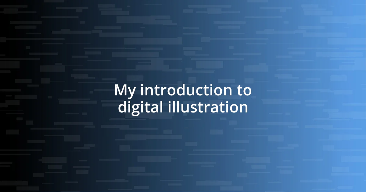 My introduction to digital illustration