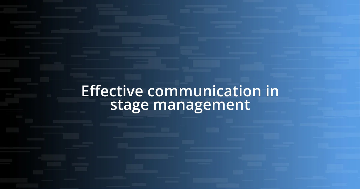 Effective communication in stage management