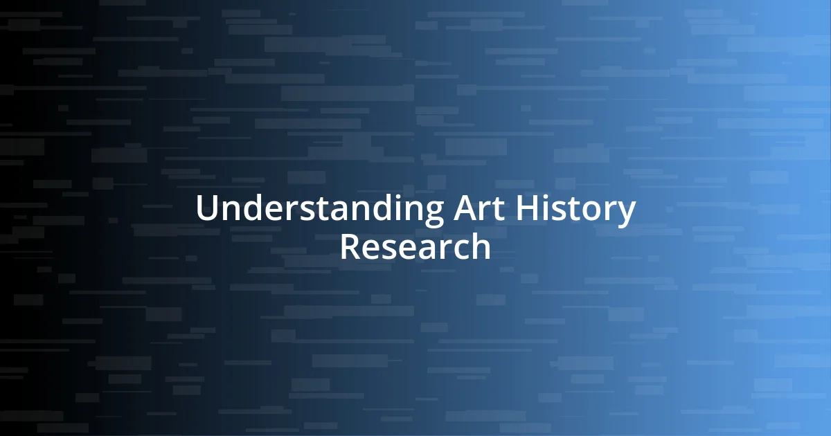 Understanding Art History Research