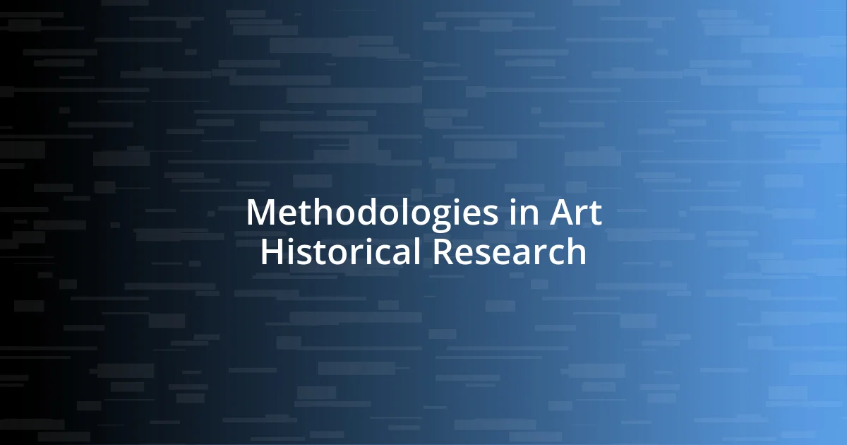 Methodologies in Art Historical Research