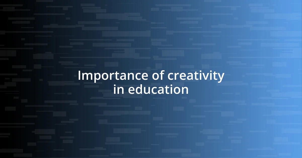 Importance of creativity in education