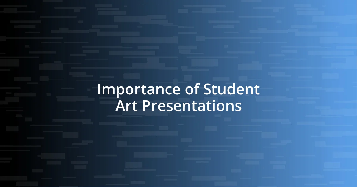 Importance of Student Art Presentations