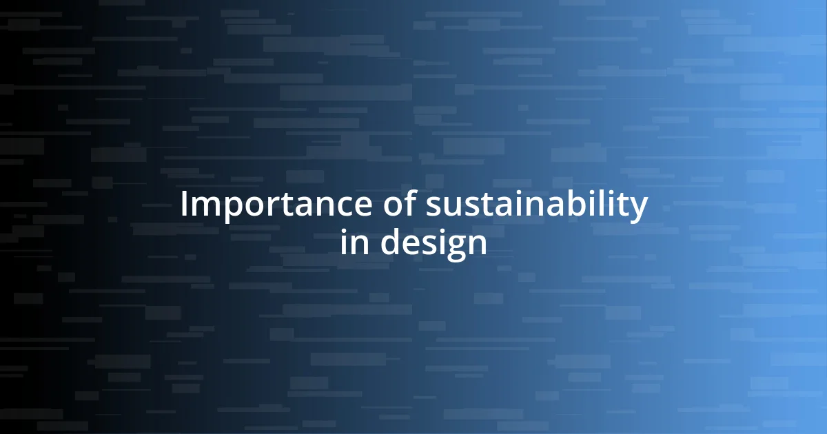 Importance of sustainability in design