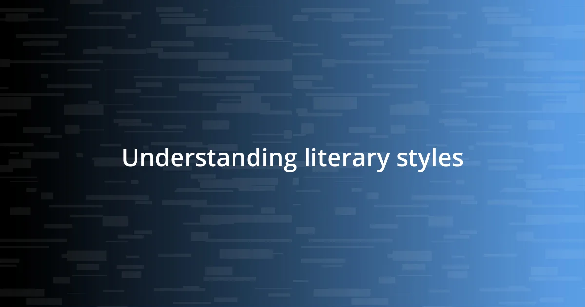 Understanding literary styles