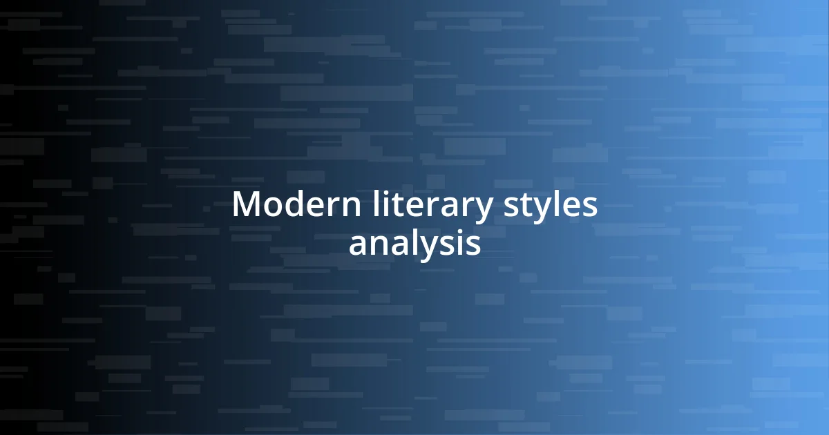 Modern literary styles analysis