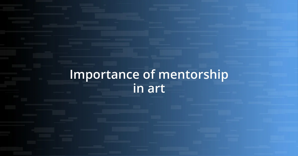 Importance of mentorship in art