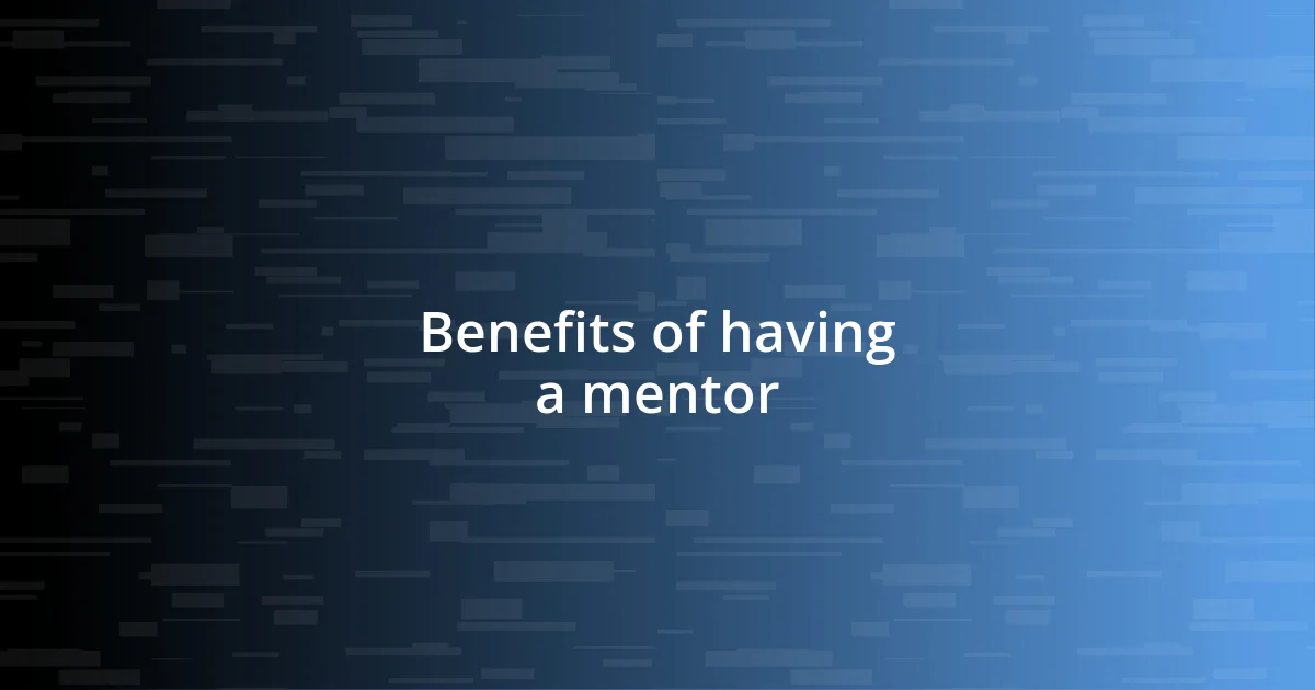 Benefits of having a mentor